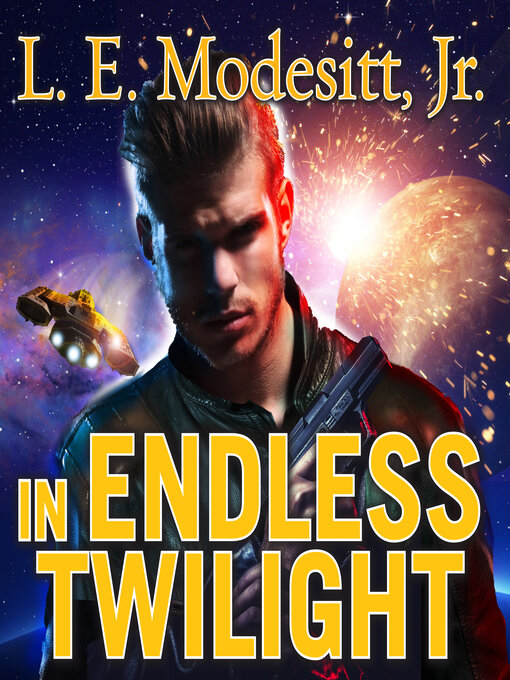 Title details for In Endless Twilight by L. E. Modesitt, Jr. - Available